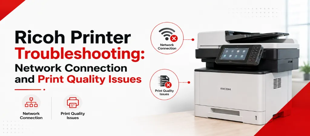 Ricoh Printer Troubleshooting: Network Connection and Print Quality Issues